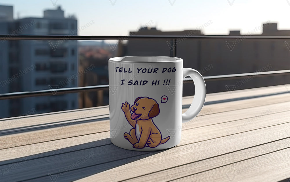 Tell Your Dog I Said Hi ! Coffee Mug